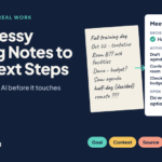 From Messy Meeting Notes to Clear Next Steps: Four Details to Give AI